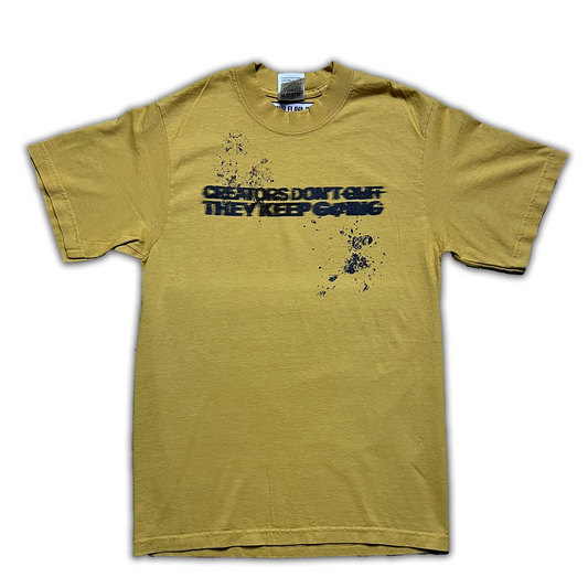 Creator's Don't Quit They Keep Going - Tee